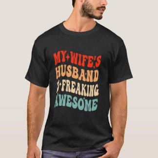 De man van mijn vrouw is Geweldige valent T-shirt