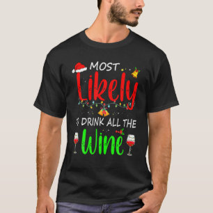 De meest waarschijnlijke Drink van de gehele wijnf T-shirt