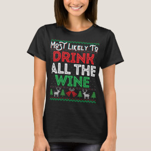 De meest waarschijnlijke Drink van de hele wijn is T-shirt
