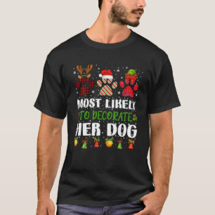 De meest waarschijnlijke manier om haar hond famil t-shirt