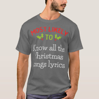 De meest waarschijnlijke om alle kerstliedsteksten t-shirt