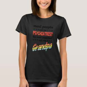 De meeste Mannen mensen noemen me psychiater meest T-shirt