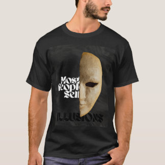 De Meeste Mensen Verkopen Illusies | Heren T-Shirt
