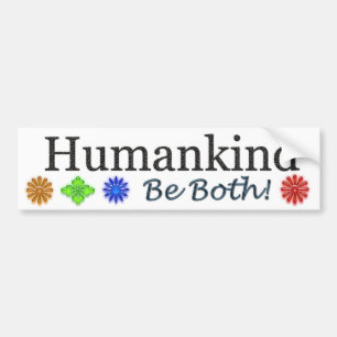 De mensheid, wees allebei bumpersticker