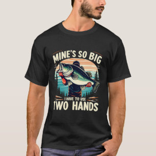 De mijne is zo groot dat ik twee handen moet gebru t-shirt