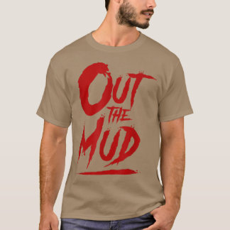 De modder, haal hem uit de modder, Motivatie van d T-shirt