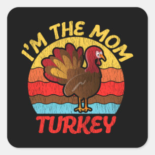 De Moeder Kalkoen Thanksgiving Oma Moeder Moeder Vierkante Sticker
