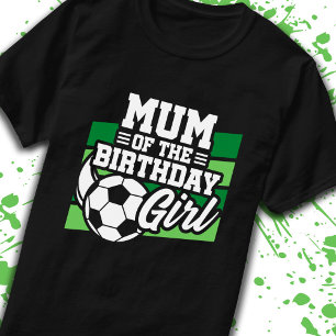 De moeder van de geboorte van de meisjes Voetbal M T-shirt
