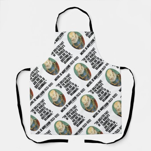 de montaigne world ' s Troubles Vragen van Grammar Schort (Voorkant)