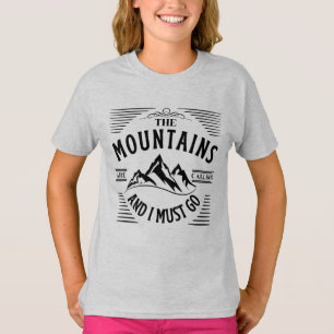 DE MOUNTAINEN ROEPEN EN IK MOET ZO'N BEETJE GAAN. T-SHIRT