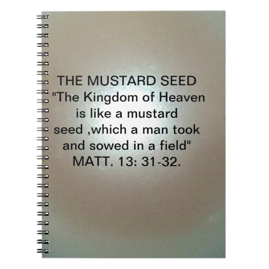DE MUSTARD ZEED PARABLE MATT.13: 31-32 NOTEBOOK NOTITIEBOEK (Voorkant)
