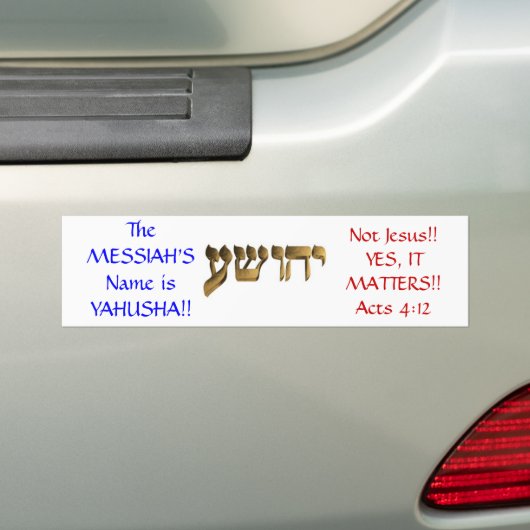 De naam van de Messiah is Yahusha! Bumpersticker (Op auto)