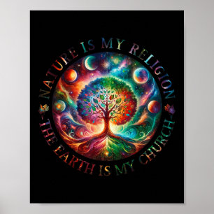 De natuur is mijn religie De aarde is mijn kerkeli Poster