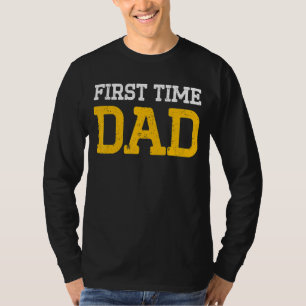 De nieuwe eerste keer dat vader vader vader vader  t-shirt