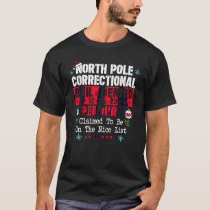 De Noordpool Correctional beweerde op de Nice te z T-shirt
