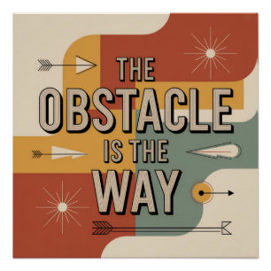 De Obstakel Is De Weg Perfect Poster