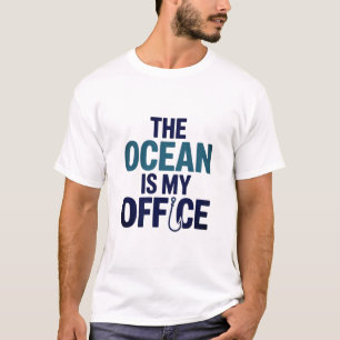 De oceaan is mijn Kantoor Grappig Gevist quote ont T-shirt