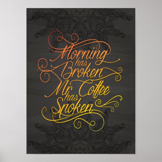 de ochtend is gebroken : koffie heeft kleur gespro poster (Voorkant)