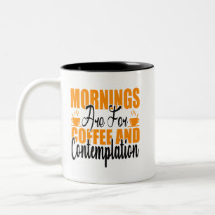 De ochtenden zijn voor koffie en denkwerk tweekleurige koffiemok