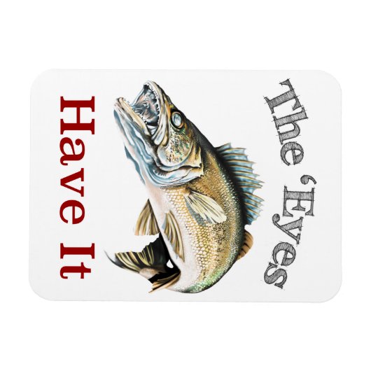 De ogen hebben het. . . Walleyes dat Magneet (Horizontaal)