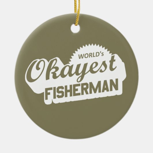De Okayest Fisherman ter wereld Keramisch Ornament (Voorkant)