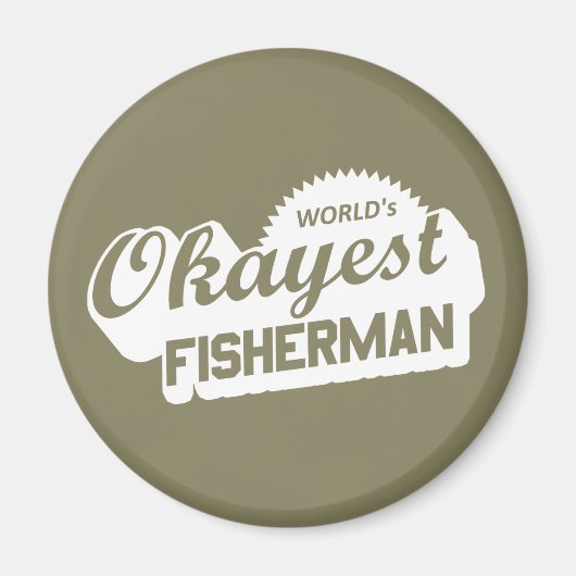 De Okayest Fisherman ter wereld Magneet (Voorkant)