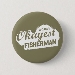 De Okayest Fisherman ter wereld Ronde Button 5,7 Cm
