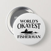 De Okayest Fisherman ter wereld Ronde Button 7,6 Cm (Voorkant /achterkant)