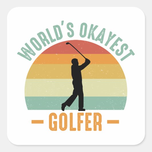 De Okayest Golfer ter wereld Vierkante Sticker (Voorkant)