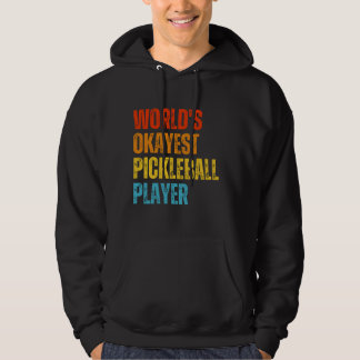 De Okayest Pickleball Player ter wereld Hoodie