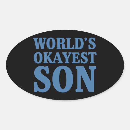 De Okayest-zoon van de wereld Ovale Sticker (Voorkant)