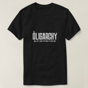 De oligarchie - een MisterP-Shirt T-shirt