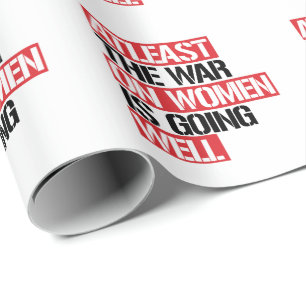 De oorlog tegen vrouwen gaat in ieder geval goed cadeaupapier