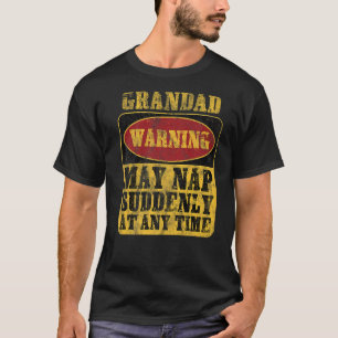 De opa waarschuwing kan plotseling op elk ogenblik t-shirt