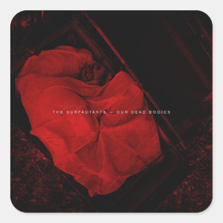 De oppervlakteactieve stoffen - onze dode lichamen vierkante sticker