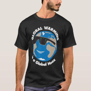 De opwarming van de aarde is een hoax-shirt t-shirt