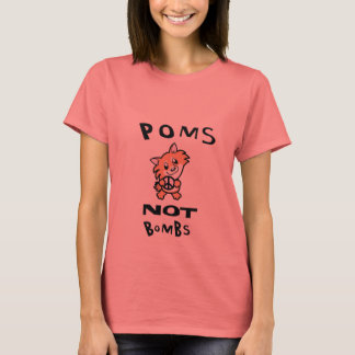 De originele, enige Poms niet Bombs dame T T-shirt