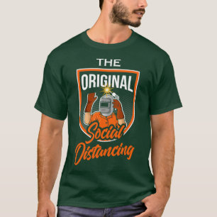 De originele social distancing grappige lassers t-shirt