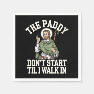 De Paddy begint niet tot ik naar binnen loop Grapp Servet