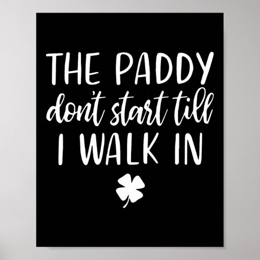 De Paddy begint pas als ik binnenloop St. Patrick Poster (Voorkant)