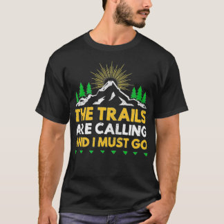De paden roepen en ik moet trail runner t-shirt