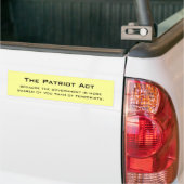 De Patriot Act, want de overheid is meer... Bumpersticker (Op Truck)