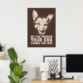 de persoon die je hond denkt dat je bent poster (Thuiskantoor)