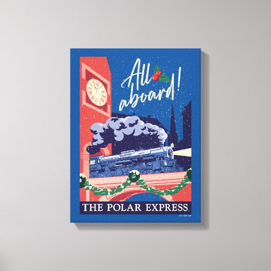 De Polar Express - Alles aan boord! Canvas Afdruk (Voorkant)