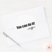 De pret & Capricieus "u kan het doen - koffie " Ronde Sticker (Envelop)