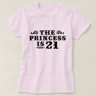 De prinses is 21 t-shirt