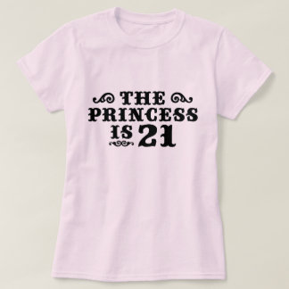 De prinses is 21 t-shirt