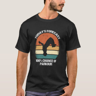 De prognose 100 Chance of Parkour van vandaag T-shirt