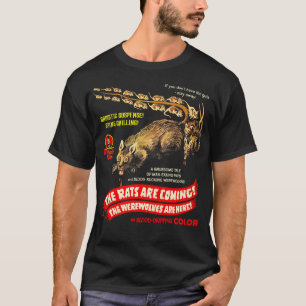 De ratten komen eraan, de weerwolven zijn hier t-shirt