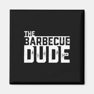 De Rbecue Dude Bbq Grill En Roker Rbecue Chef Magneet